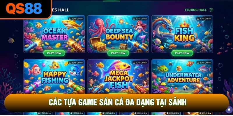 Các tựa game săn cá đa dạng tại sảnh Các tựa game săn cá đa dạng tại sảnh